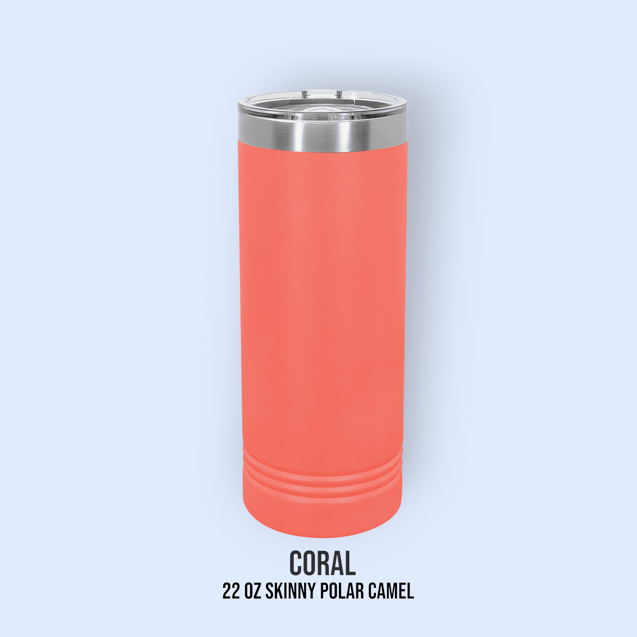 22 OZ SKINNY POWDER COATED TUMBLERS