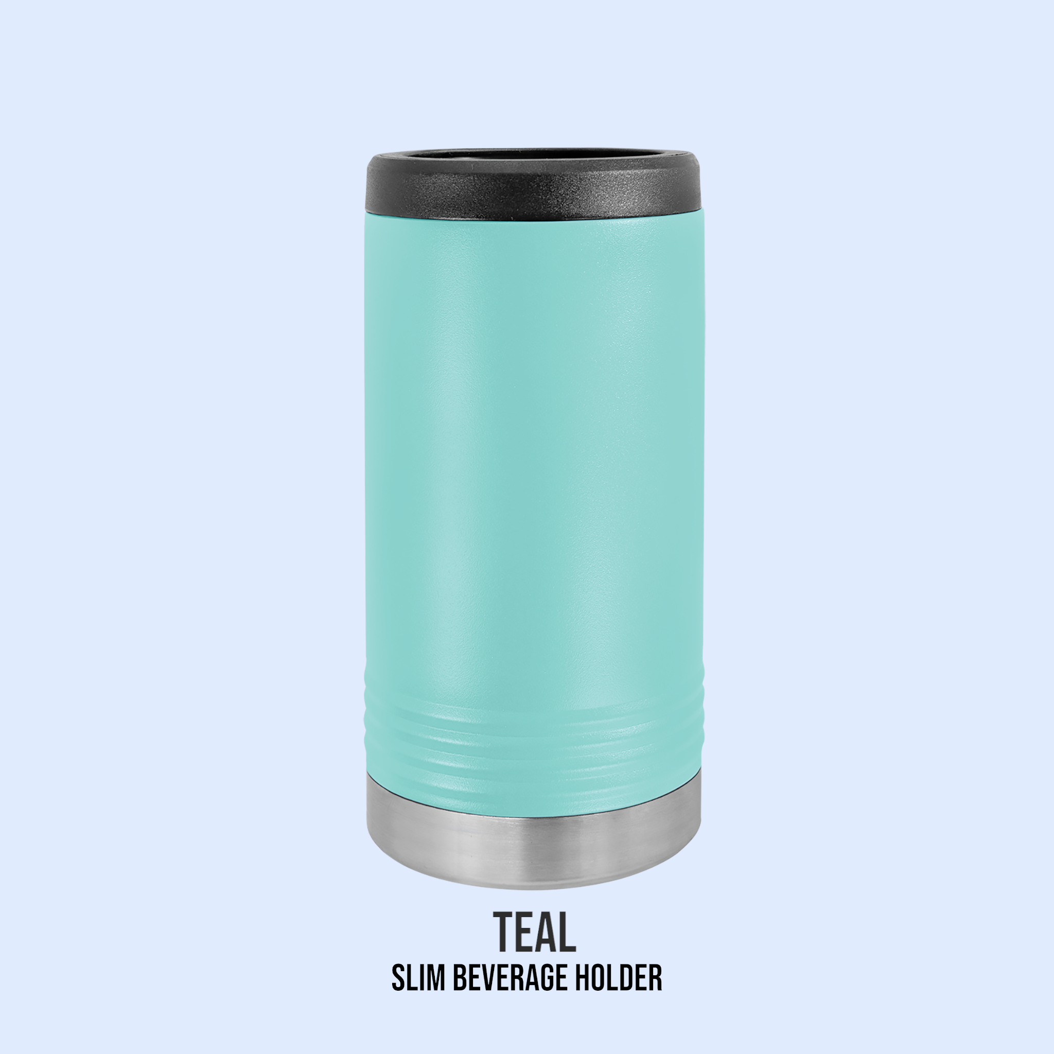 POWDER COATED SLIM BEVERAGE HOLDERS