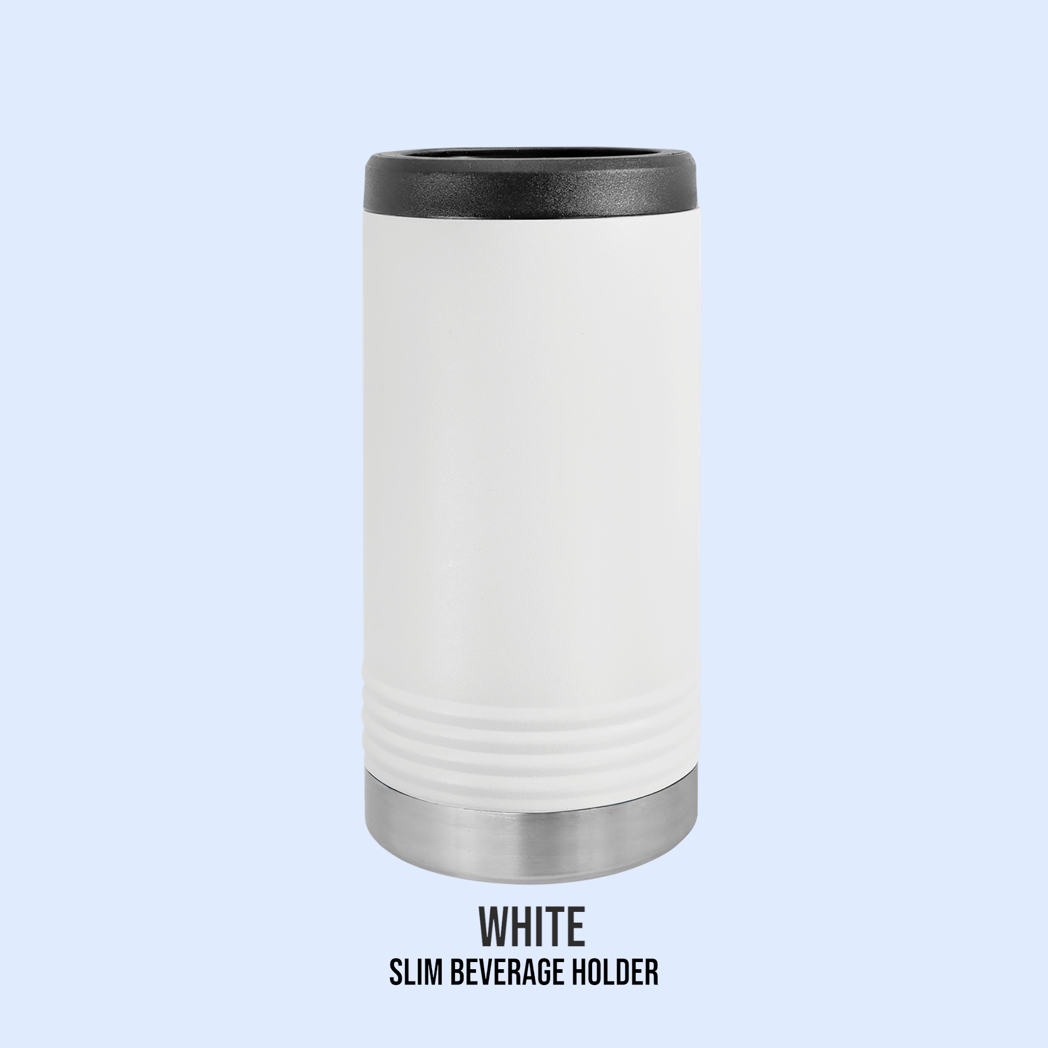 POWDER COATED SLIM BEVERAGE HOLDERS